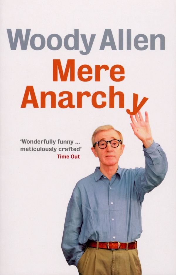 Cover Art for 9780091920326, Mere Anarchy by Woody Allen