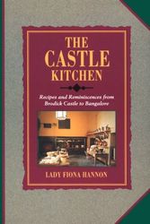 Cover Art for 9781851586554, The Castle Kitchen: Recipes and Reminiscences from Brodick Castle to Bangalore by Fiona Hannon