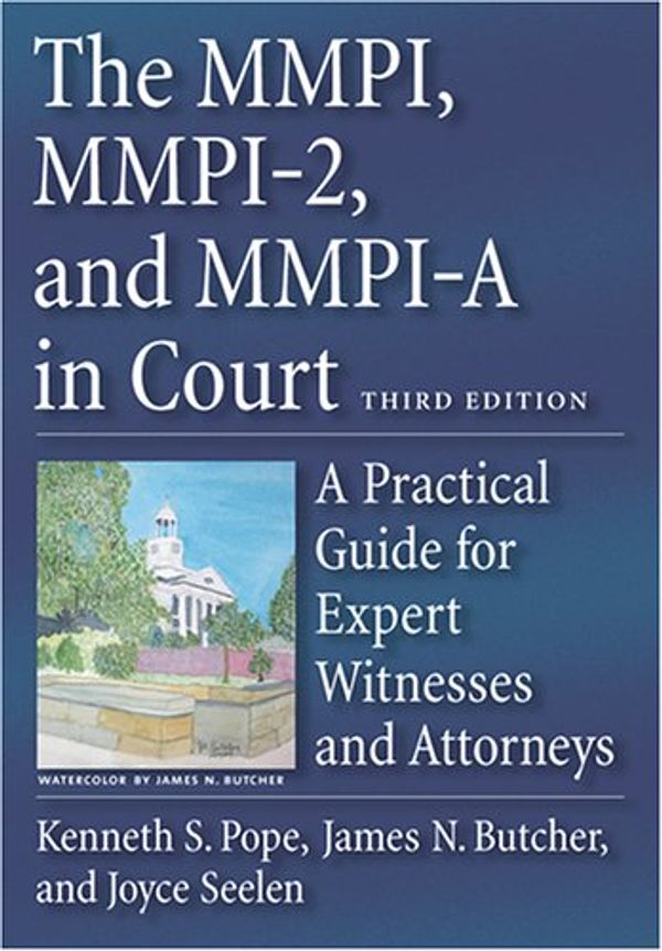 Cover Art for 9781591473978, The MMPI, MMPI-2, and MMPI-A in Court: A Practical Guide for Expert Witnesses and Attorneys by Kenneth S. Pope, James N. Butcher, Joyce Seelen, Pope; Kenneth S , James N Butcher and Joyce Seelen