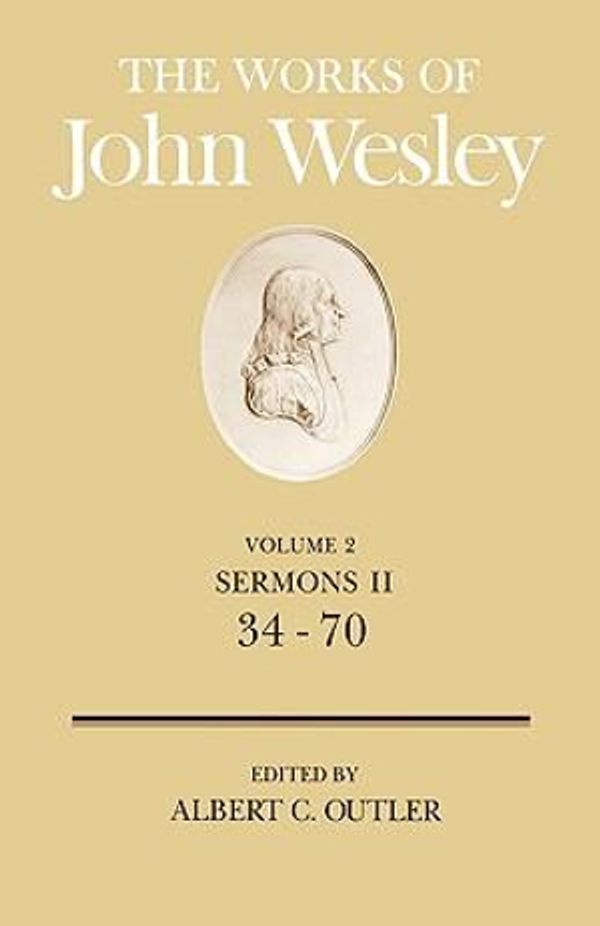 Cover Art for 9780687462117, The Works: Sermons 34-70 v. 2 by John Wesley