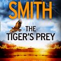 Cover Art for 9780007535941, The Tiger’s Prey by Wilbur Smith
