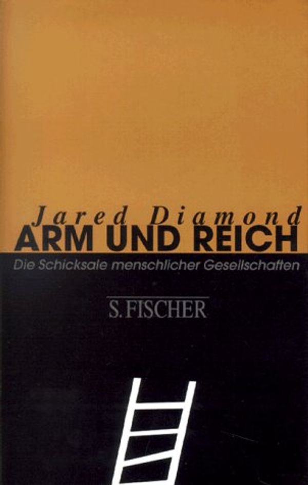 Cover Art for 9783100139030, Arm und reich. Die Schicksale menschlicher Gesellschaften by Jared Diamond