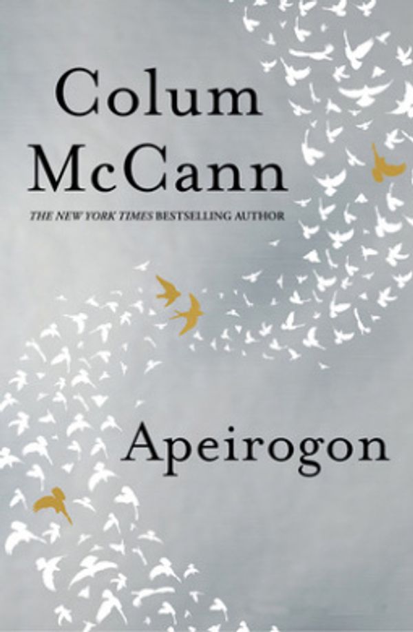 Cover Art for 9781554689941, Apeirogon: A Novel by Colum McCann