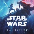 Cover Art for B07YJZRNDG, The Rise of Skywalker: Expanded Edition (Star Wars) by Rae Carson