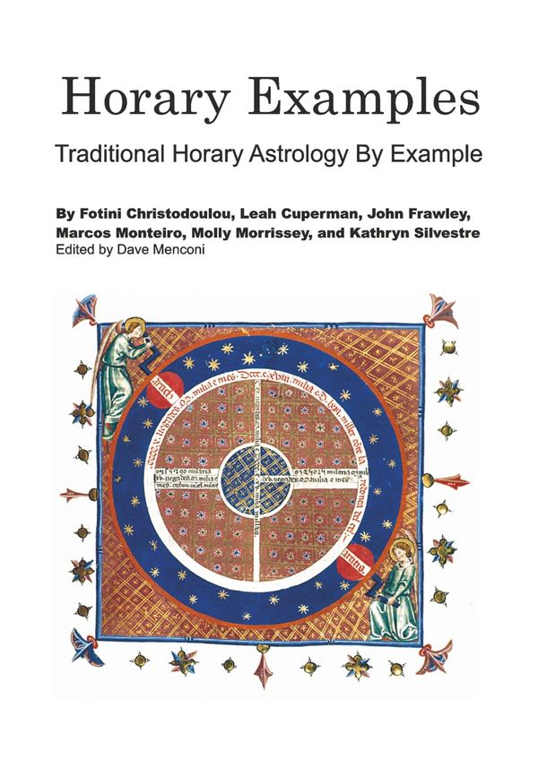 Cover Art for 9781635351613, Horary ExamplesTraditional Horary Astrology by Example by John Frawley