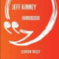 Cover Art for 9781489127761, The Jeff Kinney Handbook - Everything You Need to Know about Jeff Kinney by Clinton Talley