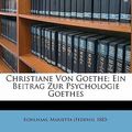 Cover Art for 9781173095451, Christiane Von Goethe; Ein Beitrag Zur Psychologie Goethes by Marietta (Federn) 1883- Kohlhaas (creator)