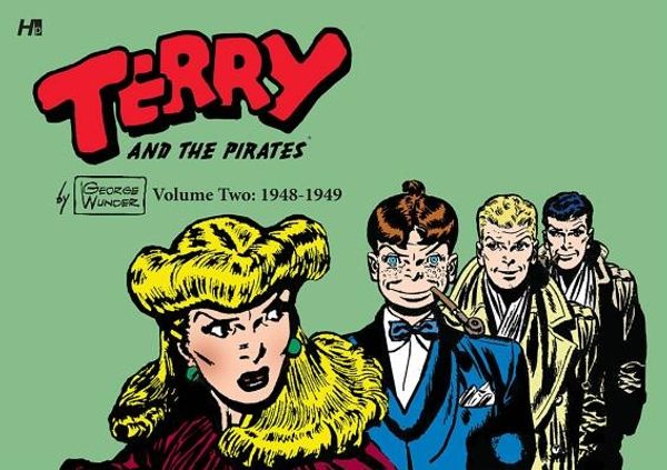 Cover Art for 9781613450871, Terry and the Pirates: The George Wunder Years Volume 2 (1948-49) by George Wunder