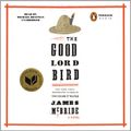 Cover Art for 9781611762938, The Good Lord Bird by James McBride