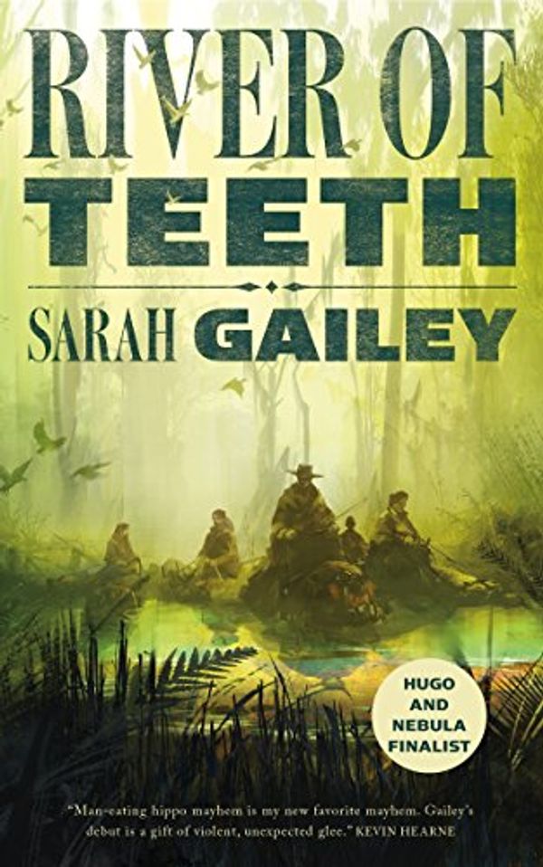 Cover Art for B01MRJW3OS, River of Teeth by Sarah Gailey