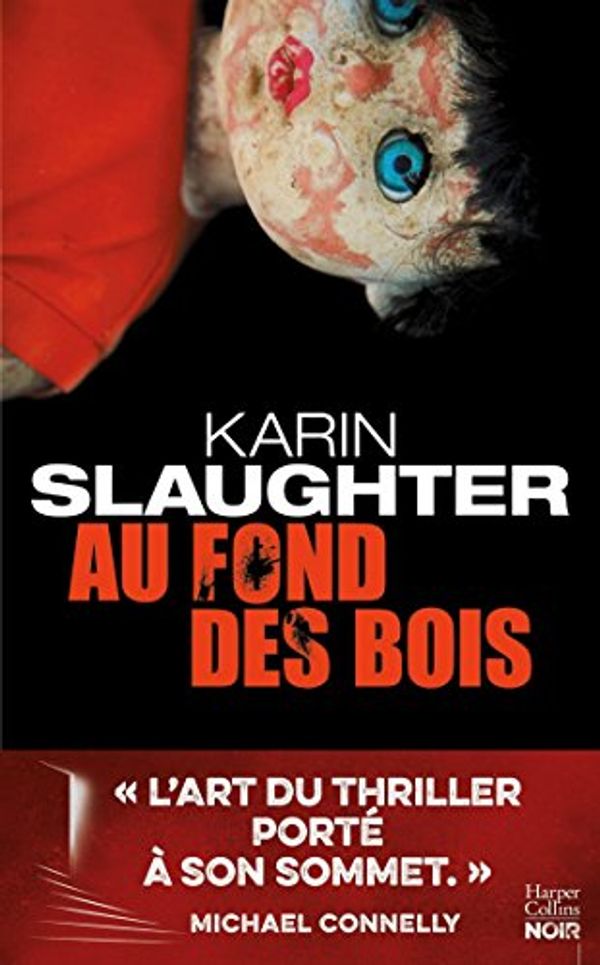 Cover Art for 9791033900221, Au Fond Des Bois by Karin Slaughter