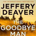 Cover Art for 9780008303792, The Goodbye Man by Jeffery Deaver
