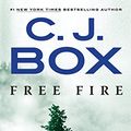 Cover Art for B004IE9QOA, Free Fire: A Joe Pickett Novel by C. J. Box