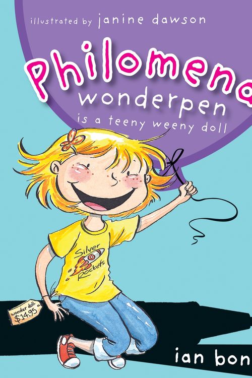 Cover Art for 9780143302346, Philomena Wonderpen is a Teeny Weeny Doll by Ian Bone