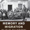 Cover Art for 9781107115941, Memory and Migration in the Shadow of War: Australia's Greek Immigrants after World War II and the Greek Civil War (Studies in the Social and Cultural History of Modern Warfare) by Joy Damousi