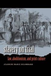 Cover Art for 9780807858127, Slavery on Trial by Jeannine Marie Delombard