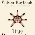 Cover Art for 9780771004391, True Reconciliation: How to Be a Force for Change by Jody Wilson-Raybould