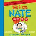 Cover Art for 9780062346193, Big Nate Lives It Up by Lincoln Peirce