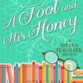 Cover Art for B01JGYTIDA, A Fool and His Honey: An Aurora Teagarden Mystery by Charlaine Harris