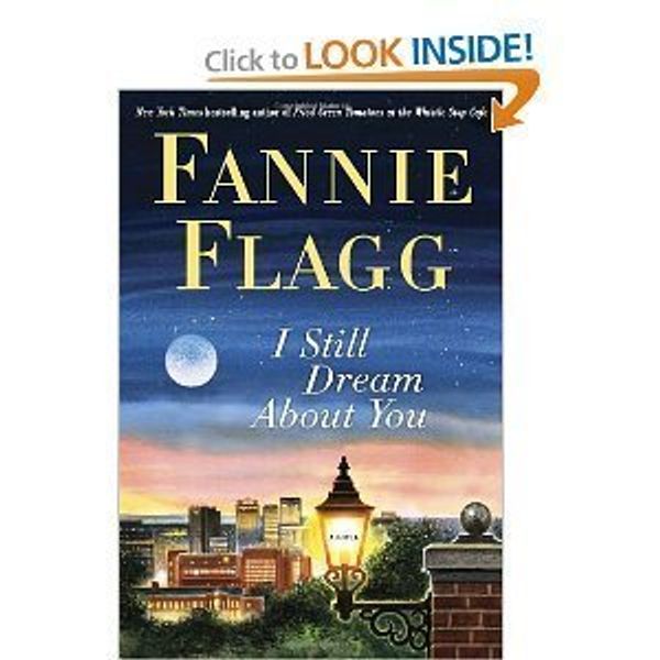 Cover Art for 9781616649180, I STILL DREAM ABOUT YOU by Fannie Flagg