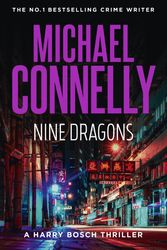 Cover Art for 9781761470202, Nine Dragons by Michael Connelly