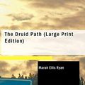 Cover Art for 9781437532036, The Druid Path by Marah Ellis Ryan