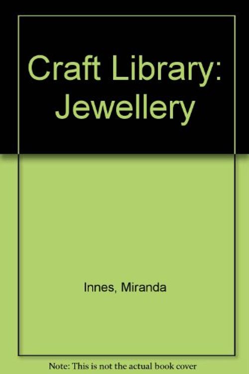 Cover Art for 9780751346626, Craft Library: Jewellery by Sue Grabham