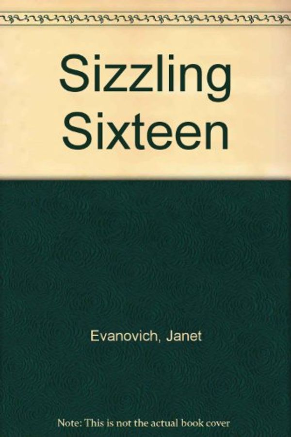 Cover Art for 9781445006758, Sizzling Sixteen by Janet Evanovich