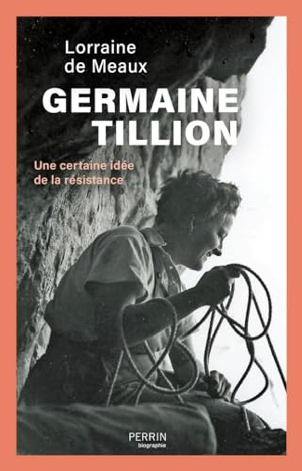 Cover Art for 9782262082949, Germaine Tillion by Lorraine De Meaux