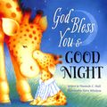 Cover Art for 9781400308972, God Bless You and Good Night (A God Bless Book) by Steve Whitlow