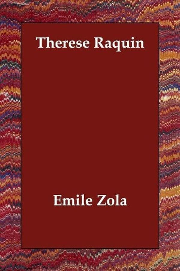 Cover Art for 9781847027573, Therese Raquin by Emile Zola
