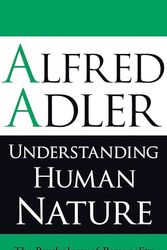 Cover Art for 9788130917344, Understanding Human Nature: The Psychology of Personality by Alfred Adler