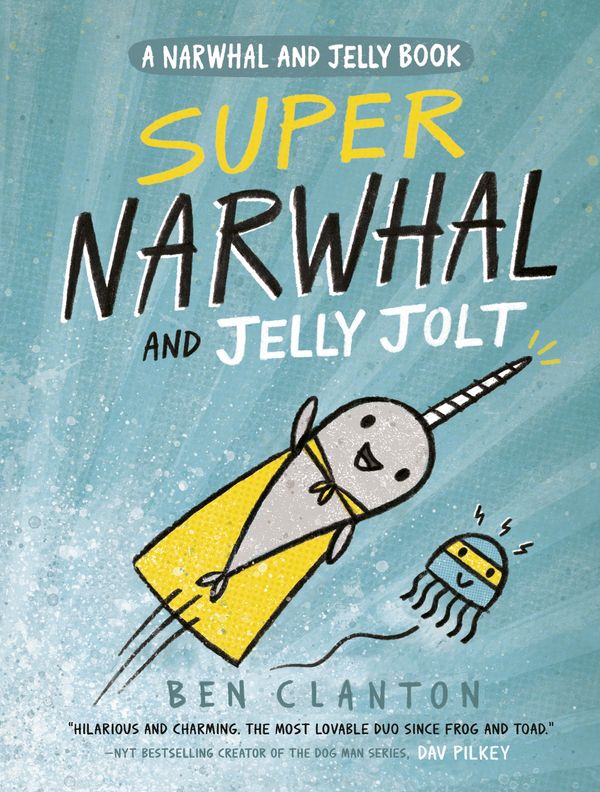 Cover Art for 9781101919194, Super Narwhal and Jelly JoltA Narwhal and Jelly Book by Ben Clanton