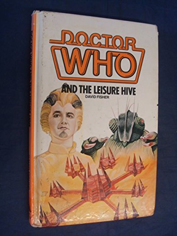 Cover Art for 9780491027274, Doctor Who and the Leisure Hive by David Fisher