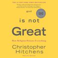 Cover Art for 9781600240102, God Is Not Great by Christopher Hitchens, Author