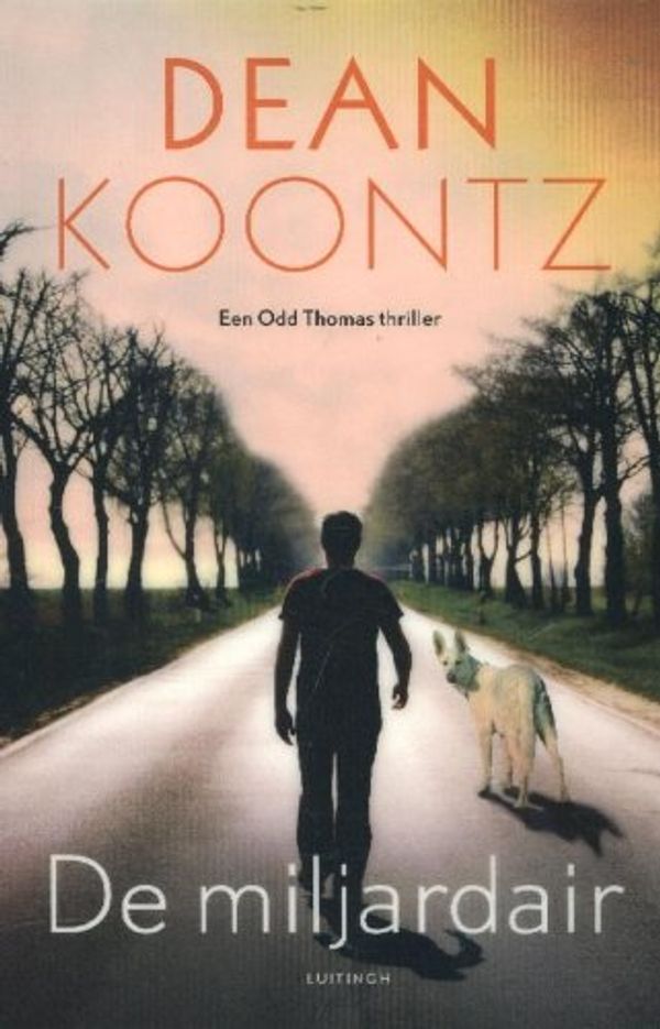 Cover Art for 9789024554560, De Miljardair by Koontz, Dean, Koontz, Dean R.