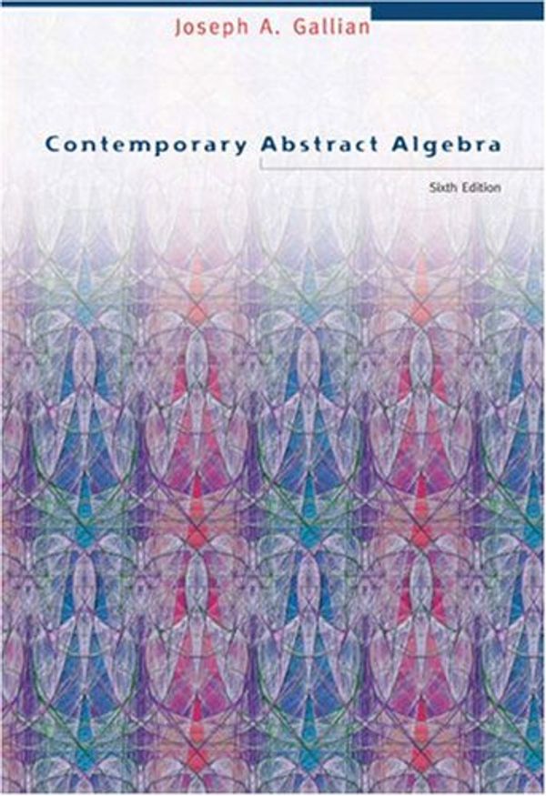 Cover Art for 9780495831532, Contemporary Abstract Algebra, International Edition by Joseph A. Gallian