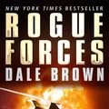 Cover Art for 9781849017534, Rogue Forces by Dale Brown