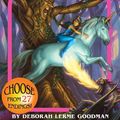 Cover Art for 9780553252422, The Magic of the Unicorn (Choose Your Own Adventure, No. 51) by Deborah Lerme Goodman
