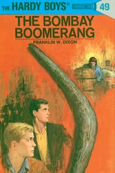 Cover Art for 9780448089492, Hardy Boys 49: The Bombay Boomerang by Franklin W. Dixon