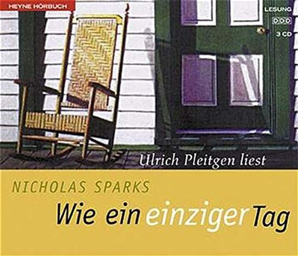 Cover Art for 9783550101625, Wie ein einziger Tag by Sparks, Nicholas; Pleitgen, Ulrich