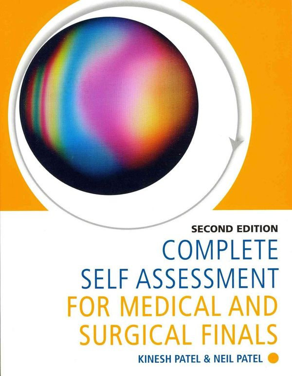 Cover Art for 9781444120653, Complete Self Assessment for Medical and Surgical Finals by Kinesh Patel, Neil Patel