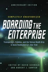 Cover Art for 9781942952152, Boarding the Enterprise: Transporters, Tribbles, and the Vulcan Death Grip in Gene Rodenberry's Star Trek by David Gerrold