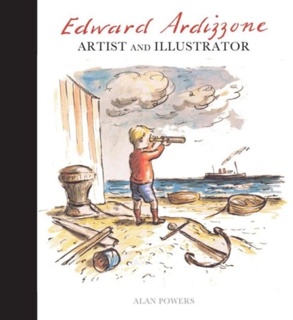 Cover Art for 9781848221826, Edward Ardizzone: Artist and Illustrator by Alan Powers