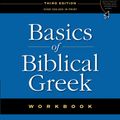 Cover Art for 9780310287674, Basics of Biblical Greek Workbook by William D. Mounce