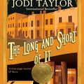 Cover Art for 9781472264312, The Long and the Short of it by Jodi Taylor
