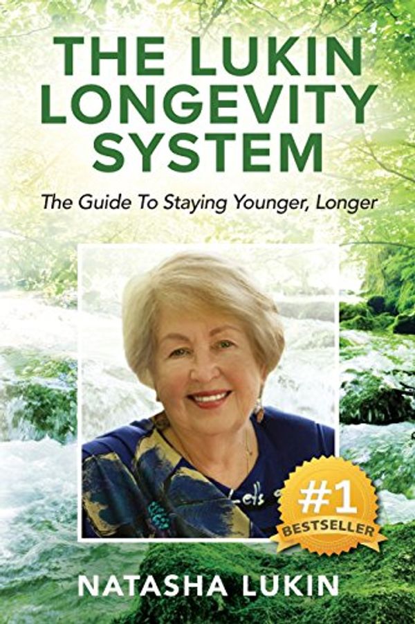 Cover Art for 9781922093530, The Lukin Longevity System: The Guide To Staying Younger, Longer by Natasha Lukin