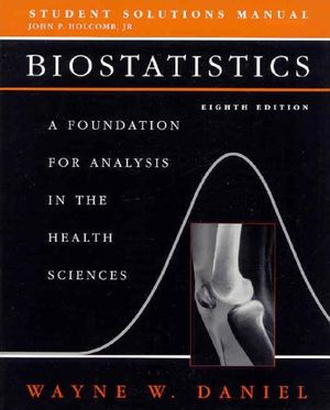 Cover Art for 9780471701484, Biostatistics, Student Solutions Manual: A Foundation for Analysis in the Health Sciences (Wiley Series in Probability and Statistics) by Wayne W. Daniel