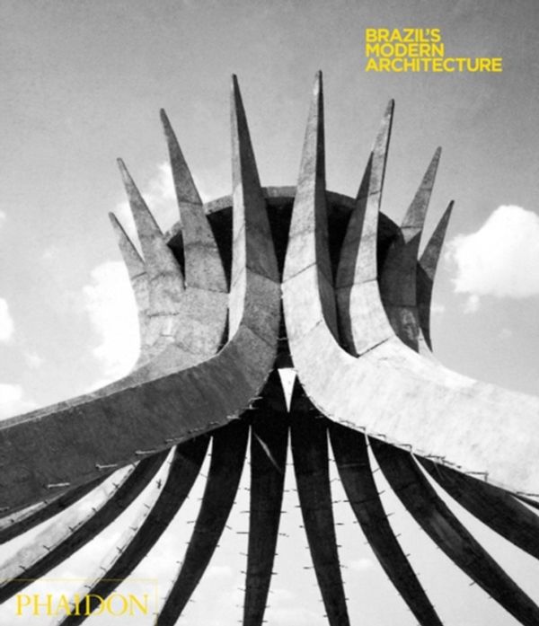 Cover Art for 9780714848457, Brazil's Modern Architecture by Elisabetta Andreoli, Elisabetta Andreoli