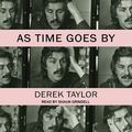 Cover Art for 9781977334985, As Time Goes By by Derek Taylor